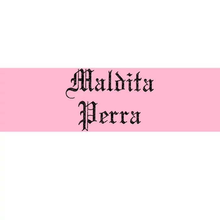 Maldita Perra Bumper Sticker