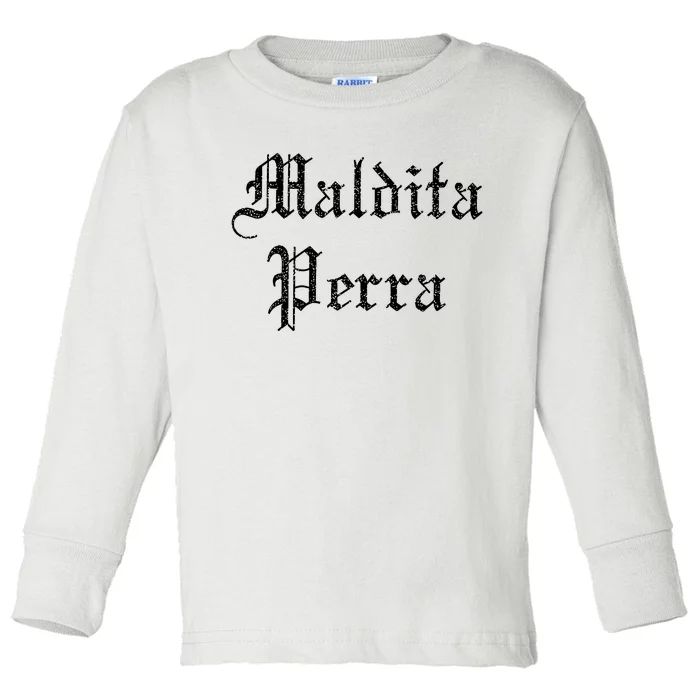 Maldita Perra Toddler Long Sleeve Shirt