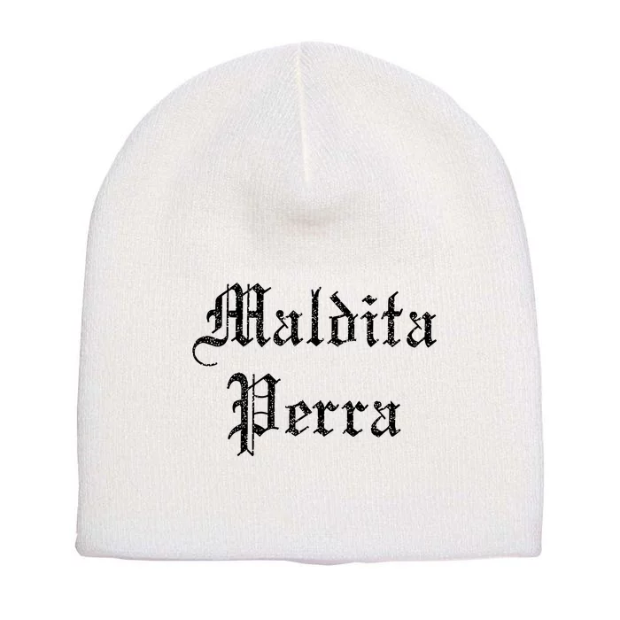 Maldita Perra Short Acrylic Beanie