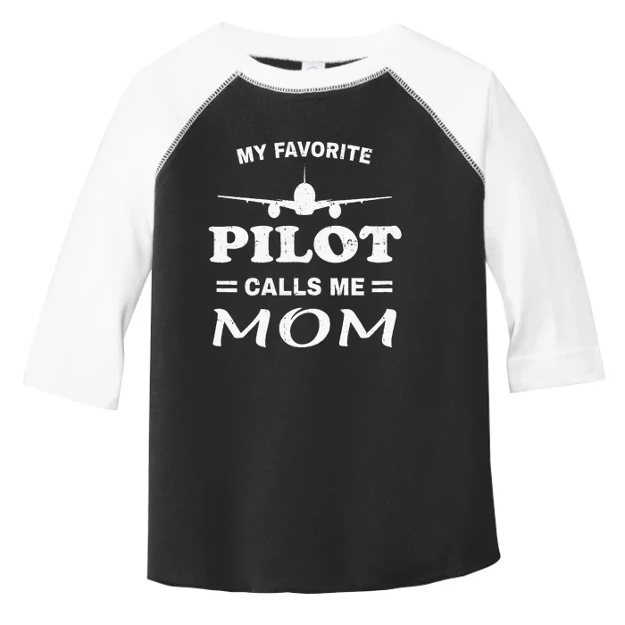 Mom Pilo Mothers Day My Favorite Pilot Calls Me Mom Toddler Fine Jersey T-Shirt