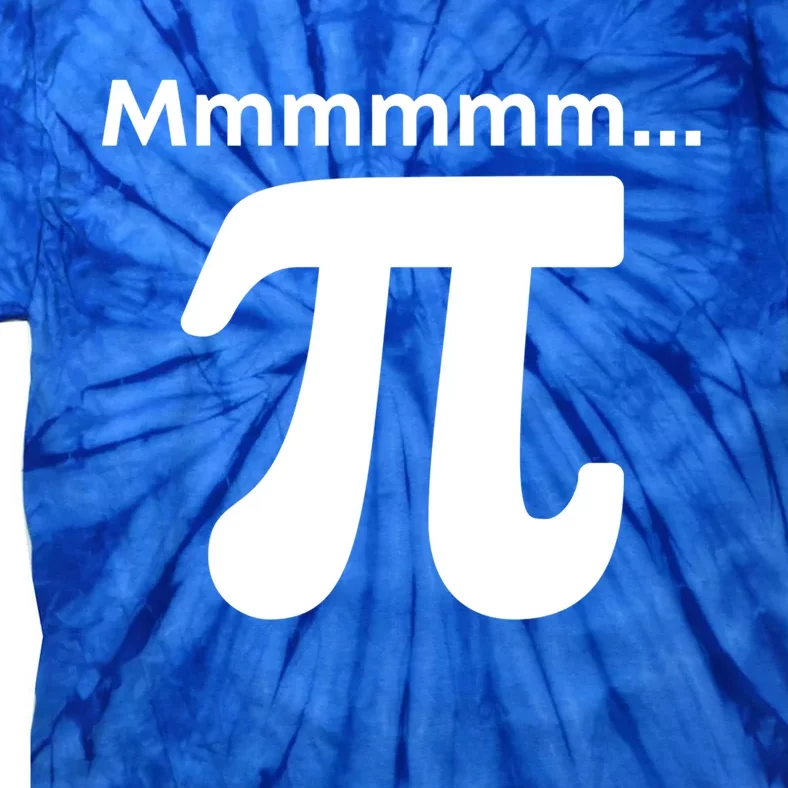 Mmmmm Pi Mathematics Funny Math Nerd Geek Pi Day Cute Gift Tie-Dye T-Shirt