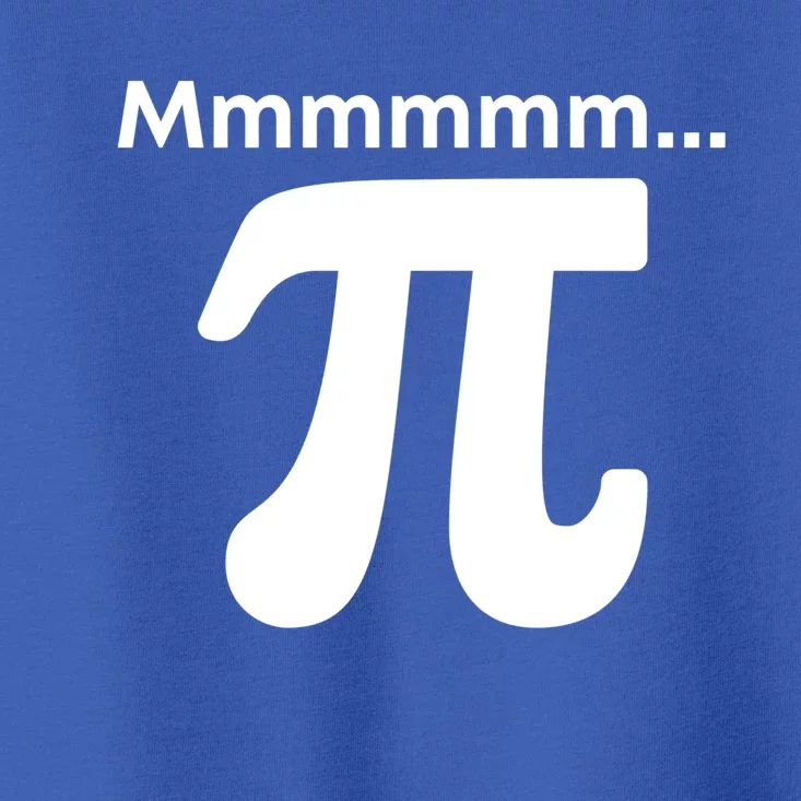 Mmmmm Pi Mathematics Funny Math Nerd Geek Pi Day Cute Gift Toddler T-Shirt