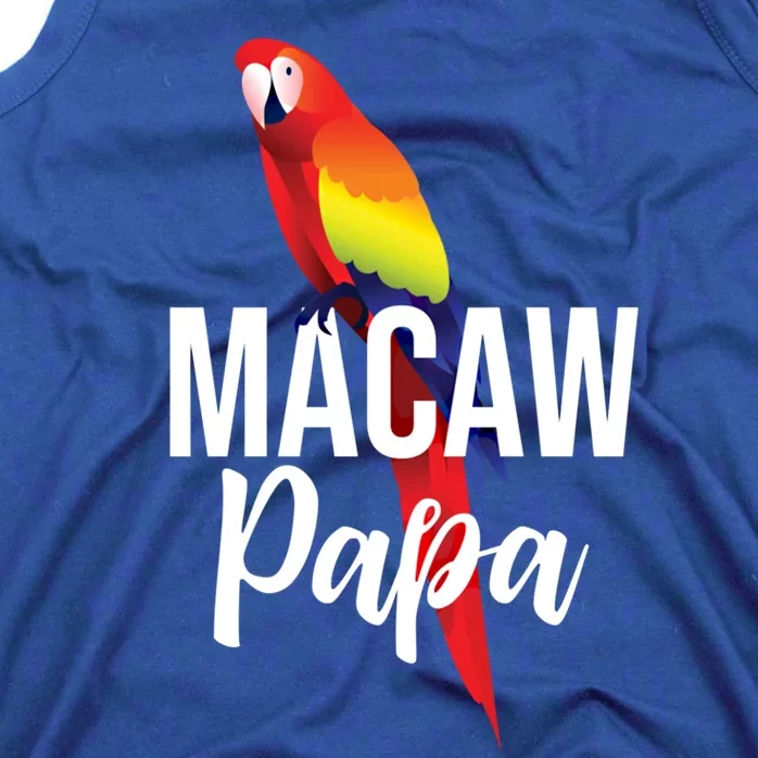 Macaw Papa Macaw Parrot Bird Gift Tank Top