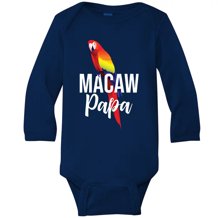 Macaw Papa Macaw Parrot Bird Gift Baby Long Sleeve Bodysuit