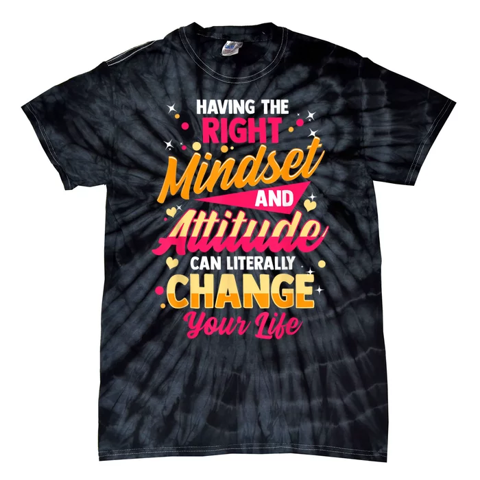 Motivational Positive Mindset Empowering Saying Tie-Dye T-Shirt