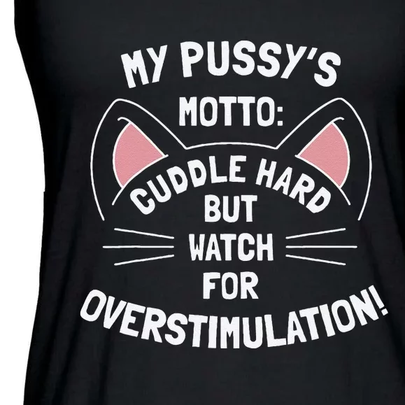 My PussyS Motto Cuddle Hard But Watch For Overstimulation Ladies Essential Flowy Tank