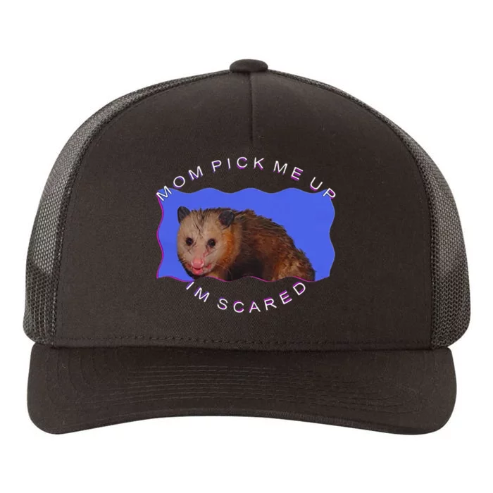 Mom Pick Me Up IM Scared Yupoong Adult 5-Panel Trucker Hat