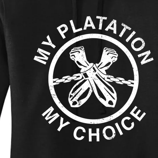 My Plantation My Choice Women's Pullover Hoodie