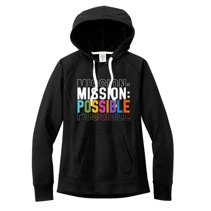 Mission Possible Motivational Inspirational School Women's Fleece Hoodie