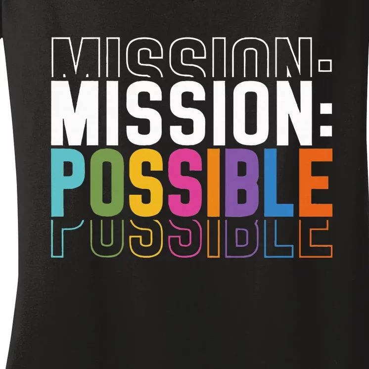 Mission Possible Motivational Inspirational School Women's V-Neck T-Shirt