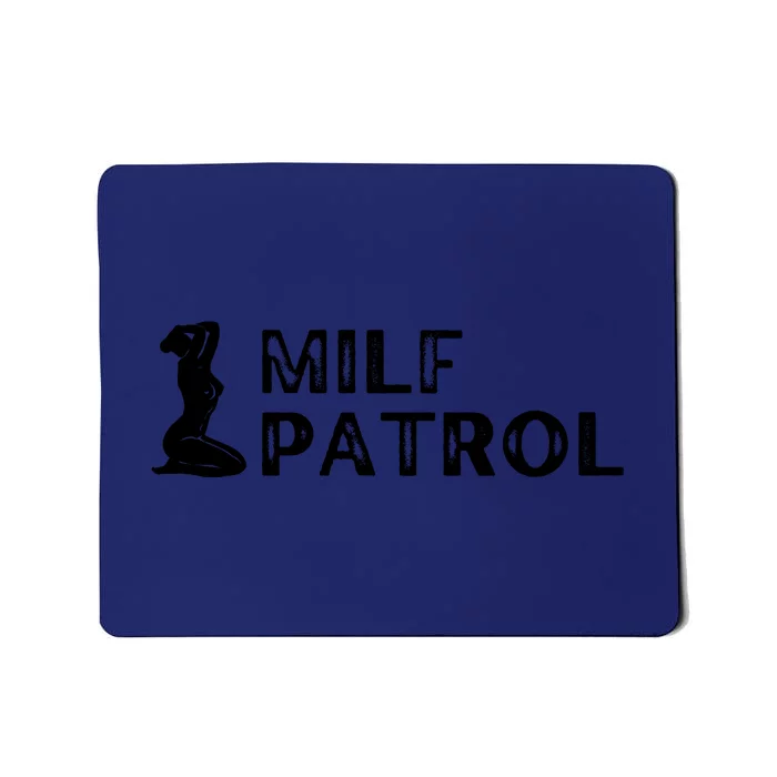 Milf Patrol Mousepad