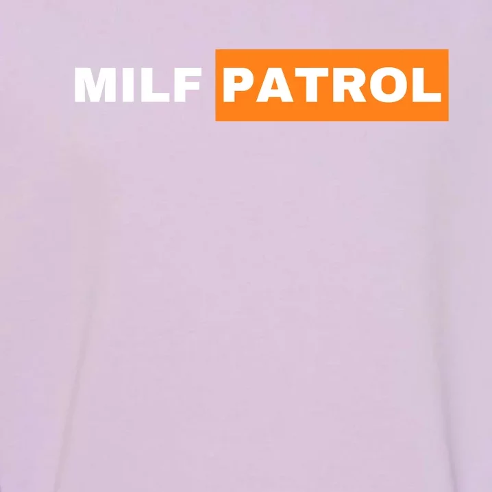 Milf Patrol Garment-Dyed Sweatshirt