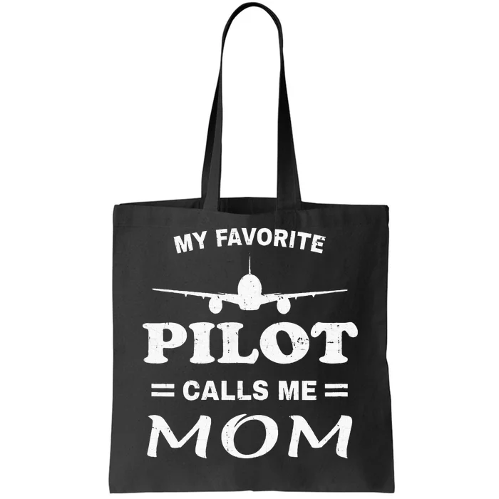 Mom Pilo Mothers Day My Favorite Pilot Calls Me Mom Tote Bag