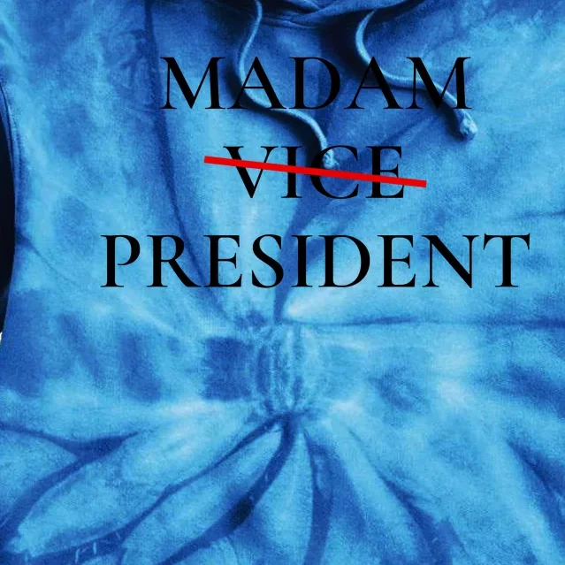 Madam President Tie Dye Hoodie