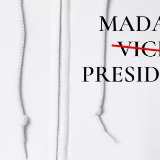 Madam President Full Zip Hoodie