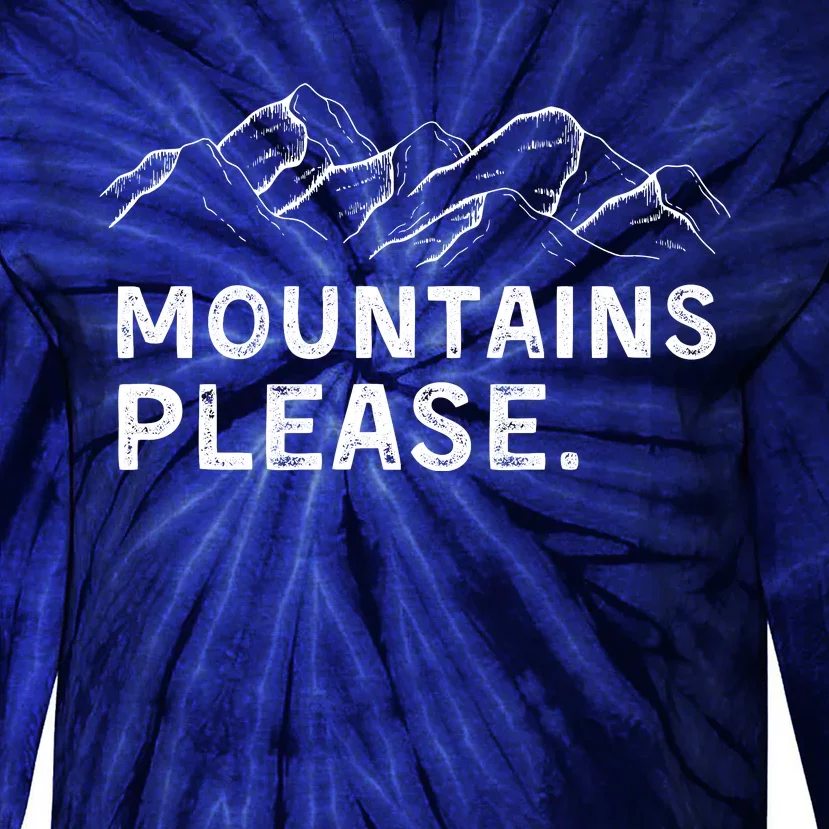 Mountains Please Tie-Dye Long Sleeve Shirt