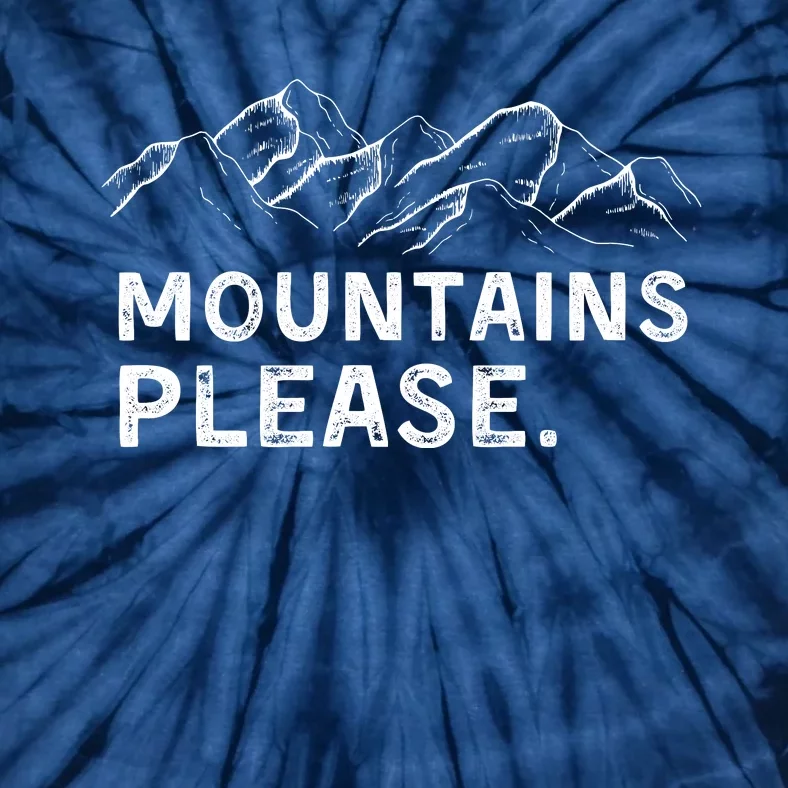 Mountains Please Tie-Dye T-Shirt