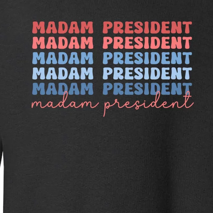 Madam President Toddler Sweatshirt