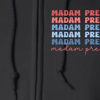 Madam President Full Zip Hoodie