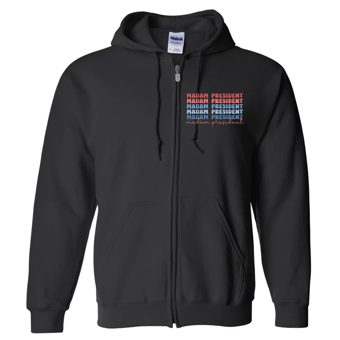 Madam President Full Zip Hoodie