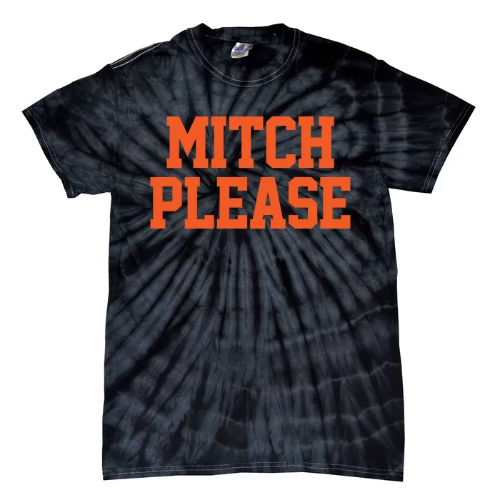 Mitch Please Tie-Dye T-Shirt