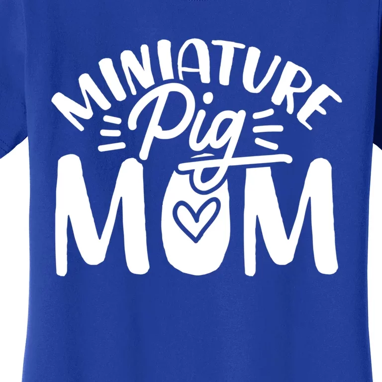 Miniature Pigs Mom Meaningful Gift Women's T-Shirt