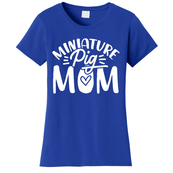 Miniature Pigs Mom Meaningful Gift Women's T-Shirt