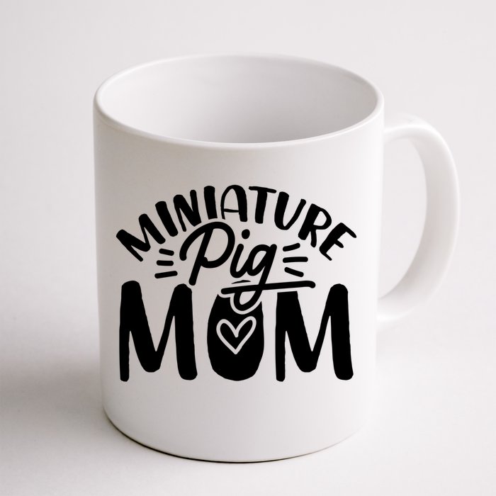 Miniature Pigs Mom Meaningful Gift Front & Back Coffee Mug