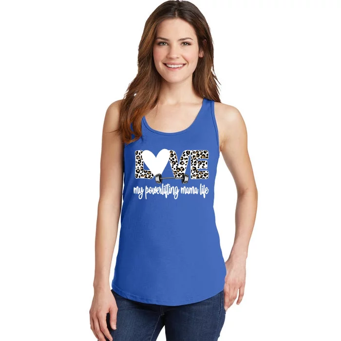 My Powerlifting Mama Life Powerlifting Mom Great Gift Ladies Essential Tank