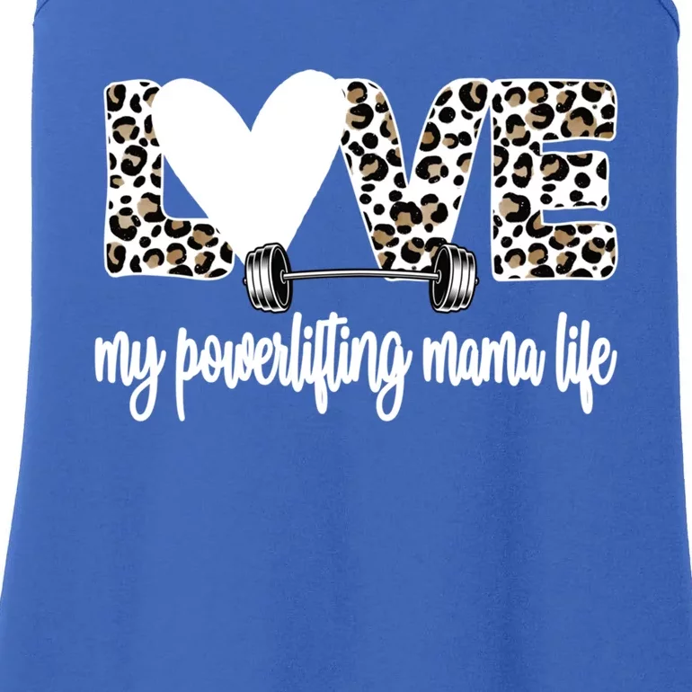 My Powerlifting Mama Life Powerlifting Mom Great Gift Ladies Essential Tank