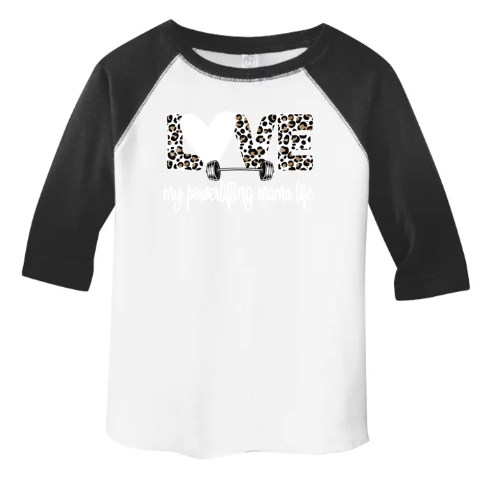 My Powerlifting Mama Life Powerlifting Mom Great Gift Toddler Fine Jersey T-Shirt