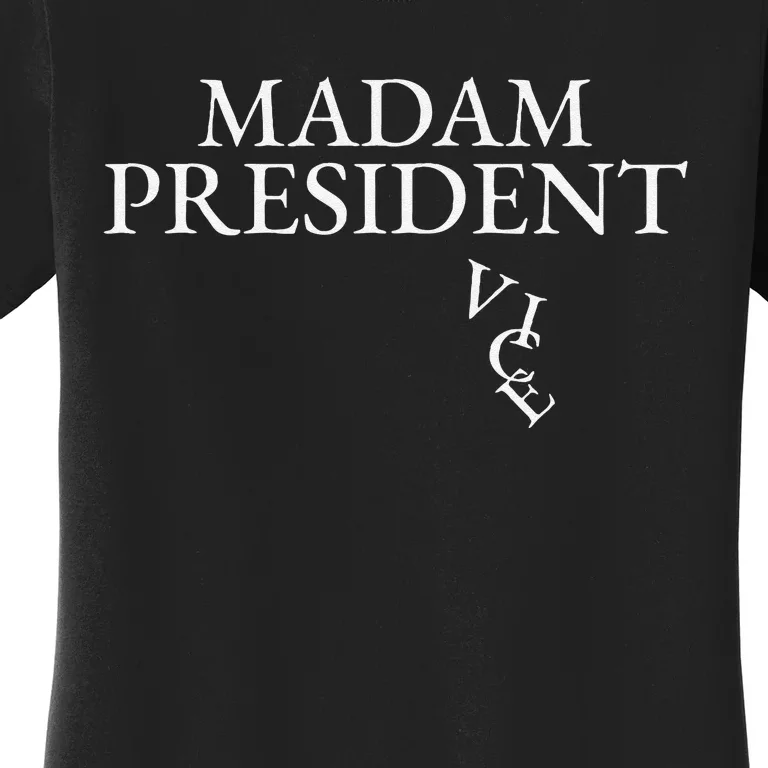 Madam President Women's T-Shirt