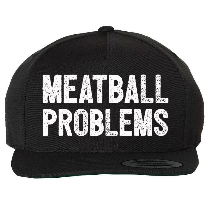 Meatball Problems Wool Snapback Cap