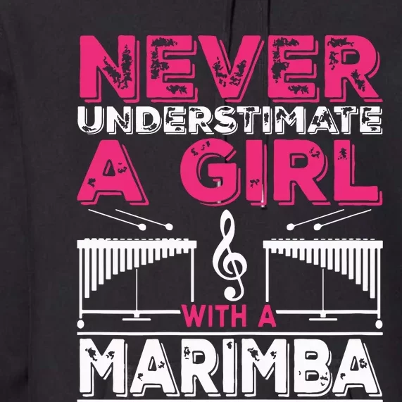 Marimba Player Never Underestimate A Girl With A Marimba Premium Hoodie