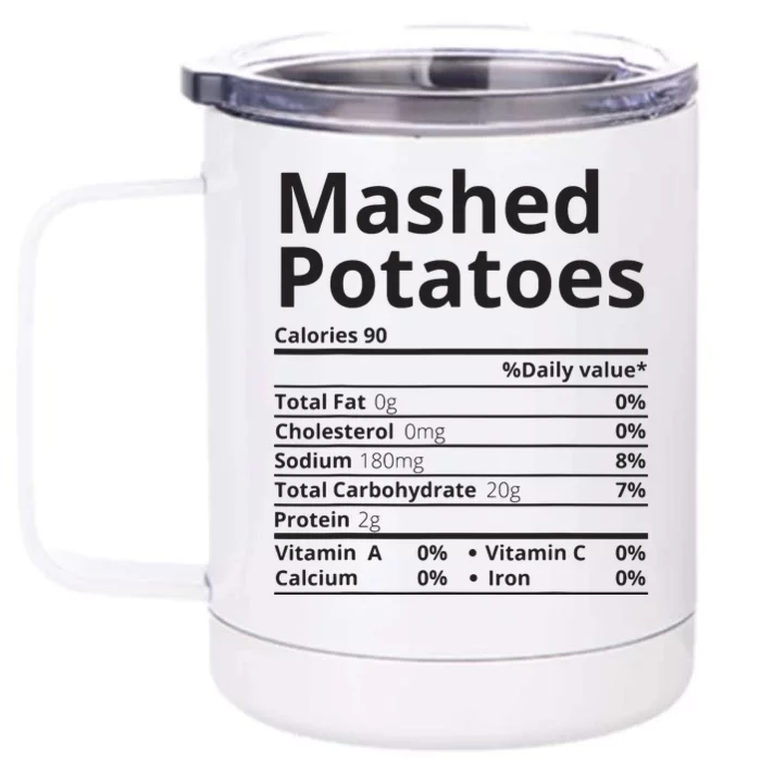 Mashed Potatoes Nutrition Facts Thanksgiving Christmas Front & Back 12oz Stainless Steel Tumbler Cup