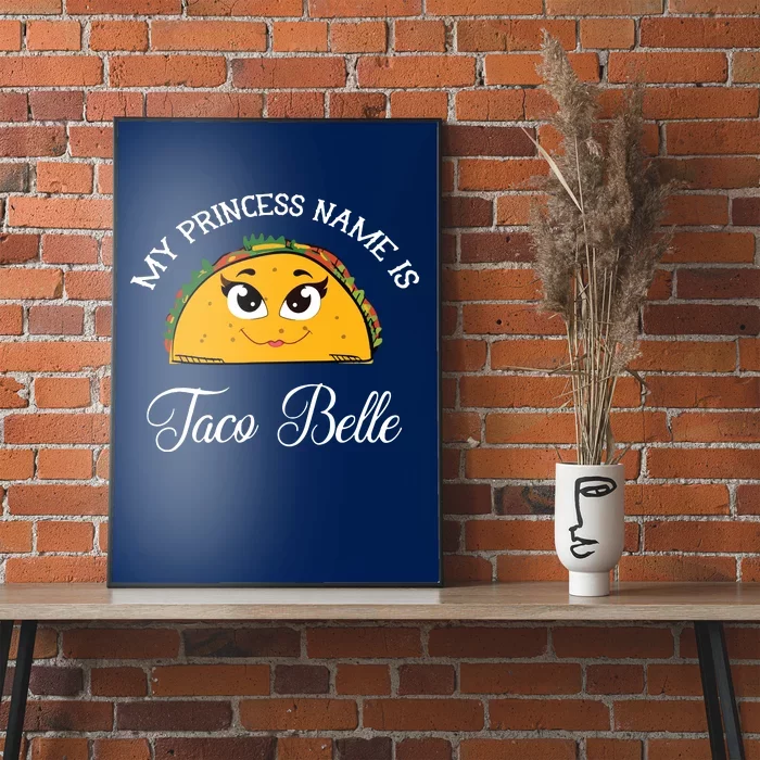 My Princess Name Is Taco Belle Funny Pun Cinco De Mayo Poster