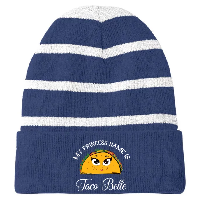 My Princess Name Is Taco Belle Funny Pun Cinco De Mayo Striped Beanie with Solid Band