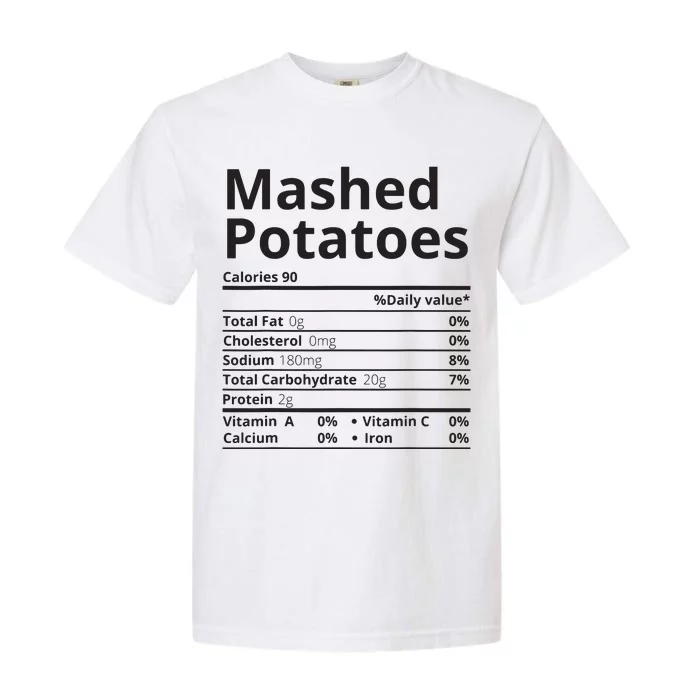 Mashed Potatoes Nutrition Facts Thanksgiving Christmas Garment-Dyed Heavyweight T-Shirt