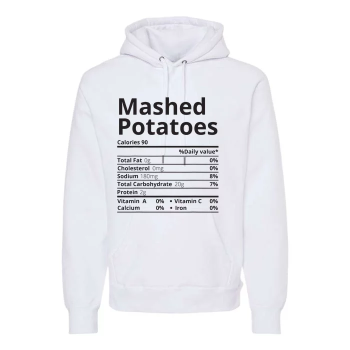 Mashed Potatoes Nutrition Facts Thanksgiving Christmas Premium Hoodie