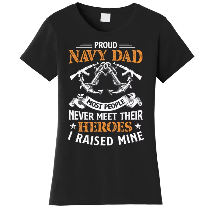 Most People Never Meet Their Heroes Proud Dad Idea Women's T-Shirt