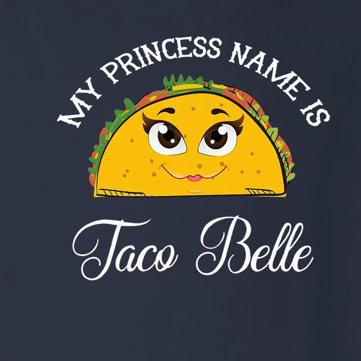 My Princess Name Is Taco Belle - Funny Pun Cinco De Mayo Toddler Long Sleeve Shirt