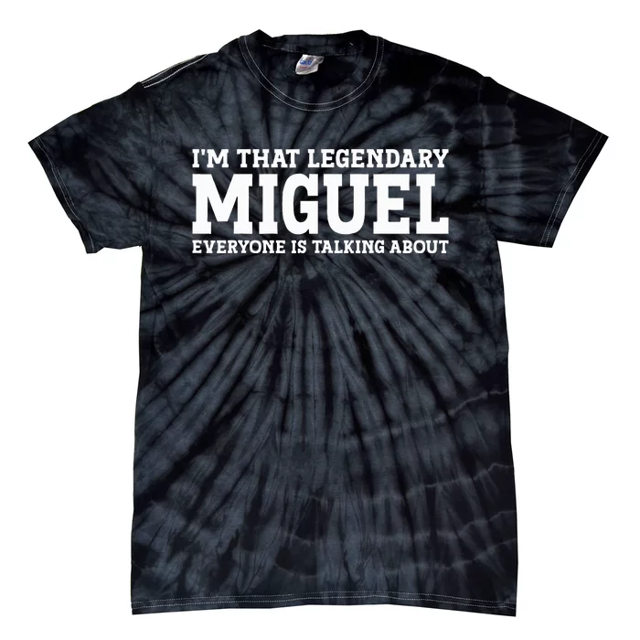 Miguel Personal Name Funny Miguel Tie-Dye T-Shirt