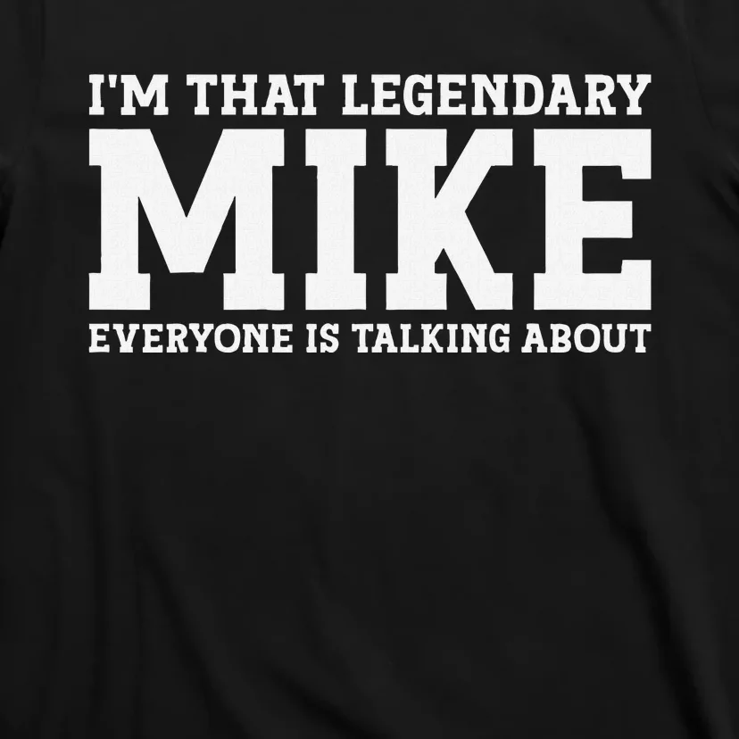 Mike Personal Name First Name Funny Mike T-Shirt