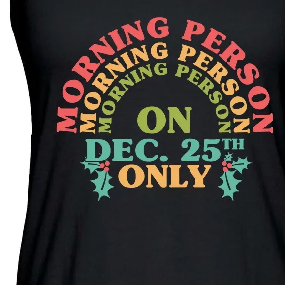 Morning Person On Dec 25th Only Funny Christmas Ladies Essential Flowy Tank