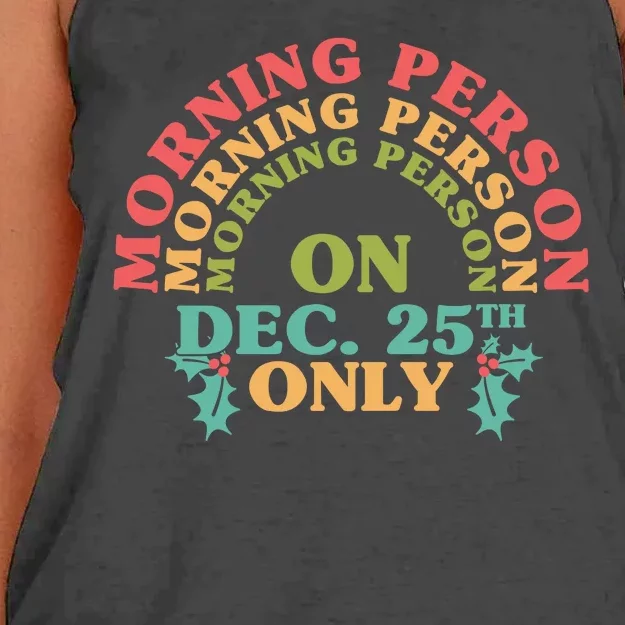 Morning Person On Dec 25th Only Funny Christmas Women's Knotted Racerback Tank