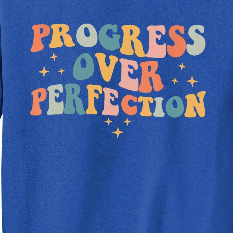 Motivational Progress Over Perfection Back To School Teacher Tall Sweatshirt