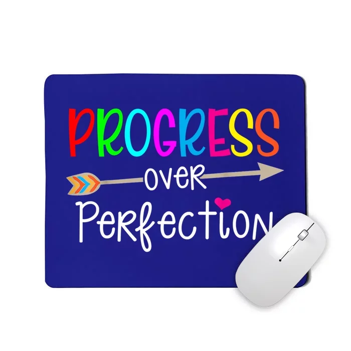 Motivational Progress Over Perfecti To School Teacher Gift Mousepad