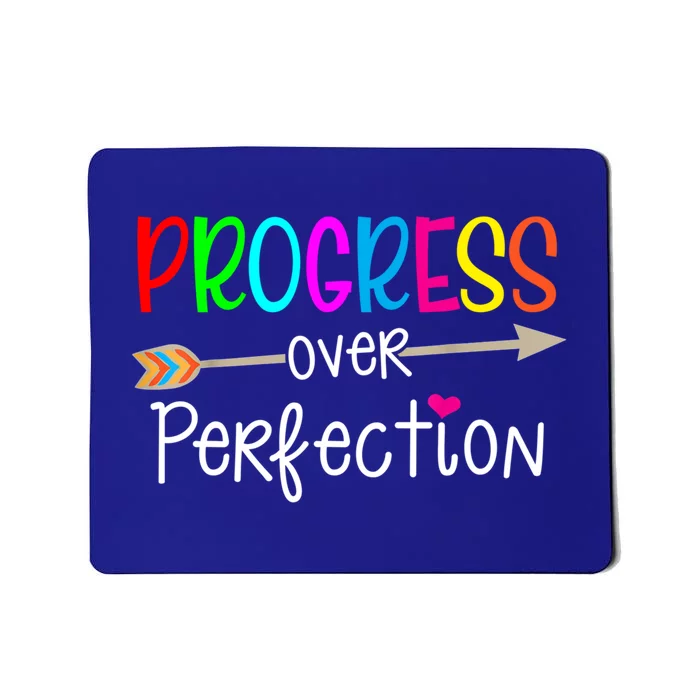 Motivational Progress Over Perfecti To School Teacher Gift Mousepad