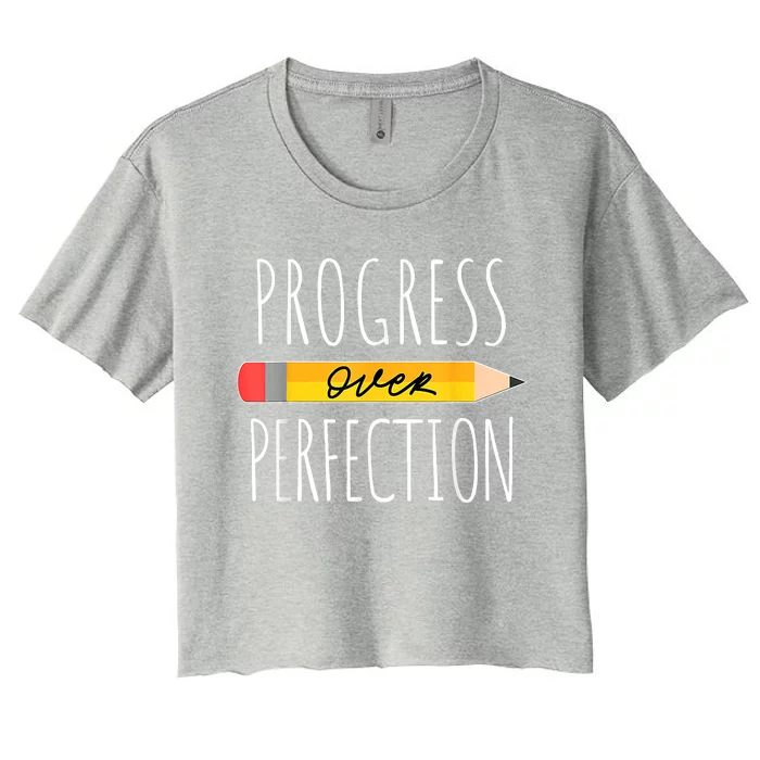 Motivational Progress Over Perfection Back To School Teacher Women's Crop Top Tee