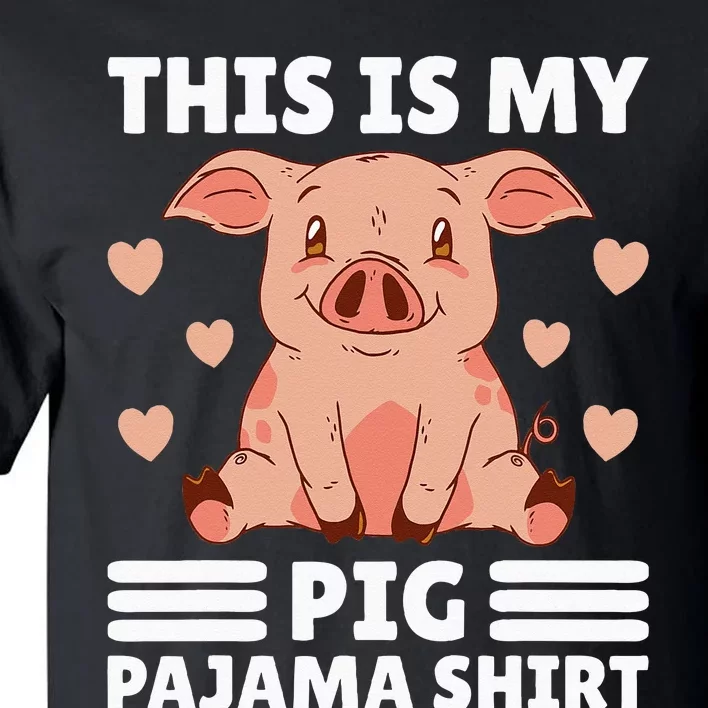 My Pig Pajama Women Pig Pjs Cute Pig Stuff Farmer Girl Tall T-Shirt